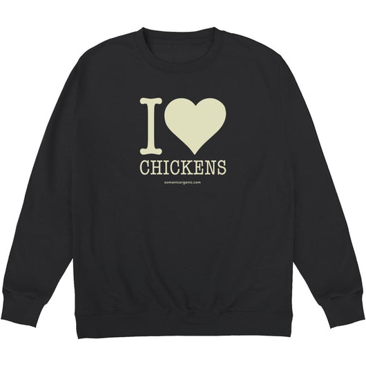 I Love Chickens sweatshirt in black from www.somanicorganic.com