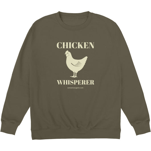 Image of Chicken Whisperer organic sweatshirt in olive green from www.somanicorganic.com