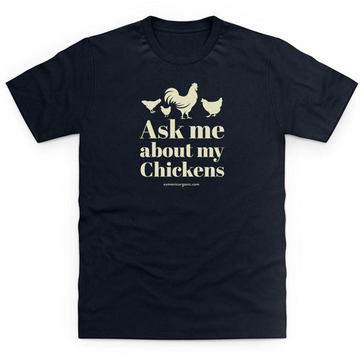Image of 'Ask me about my chickens' organic T-Shirt in black