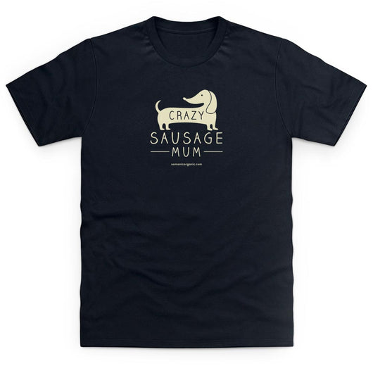Crazy Sausage Mum T-Shirt in black from www.somanicorganic.com