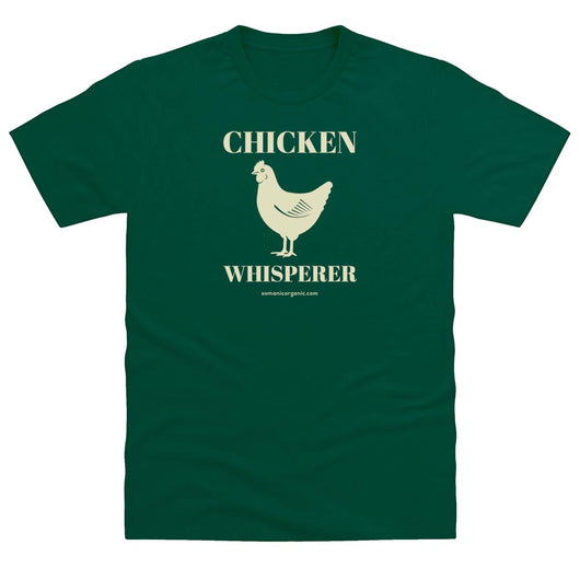 Image of 'Chicken Whisperer' TShirt in dark green from www.somanicorganic.com
