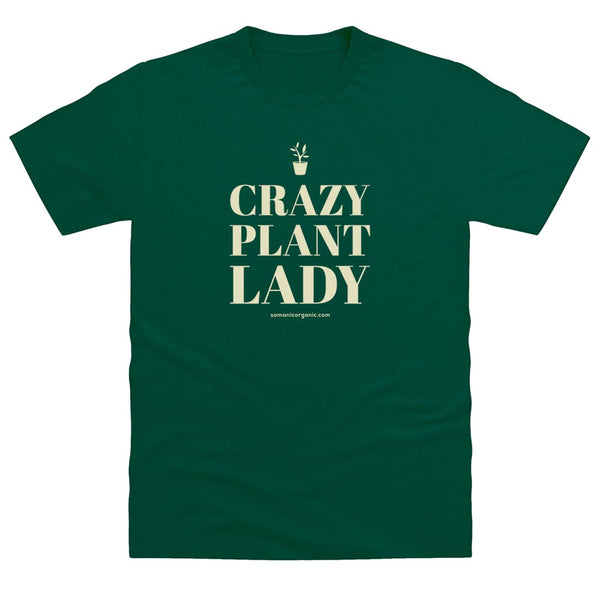 Image of Crazy Plant Lady tshirt in dark green from www.somanicorganic.com