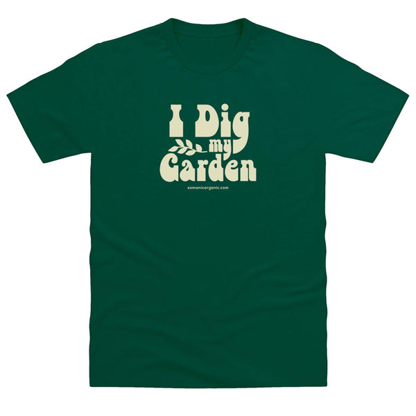 I Dig My Garden  organic T-Shirt in dark green from www.somanicorganic.com